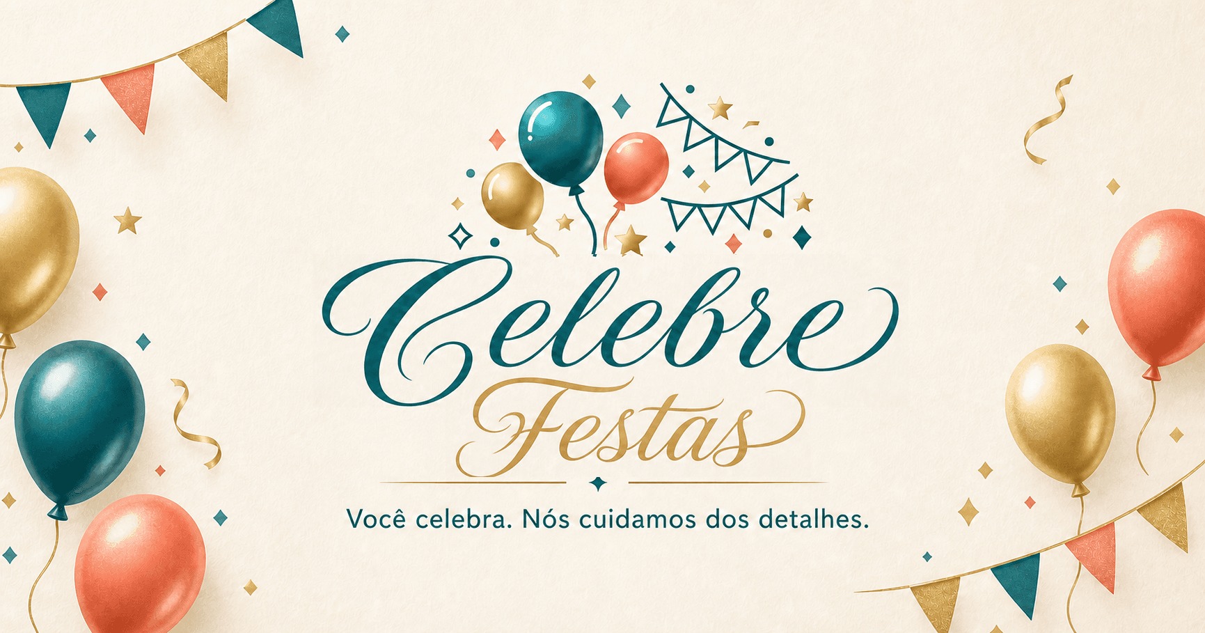 Celebre Festas — Você celebra. Nós cuidamos dos detalhes.